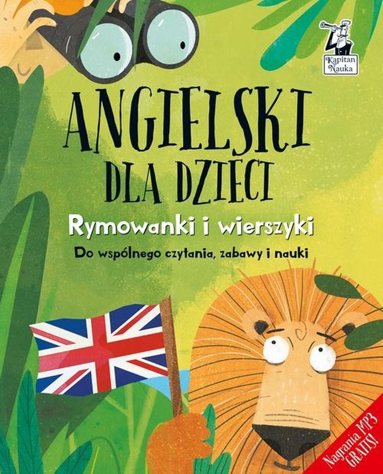 Kapitan Nauka. Angielski dla dzieci. Rymowanki i wierszyki