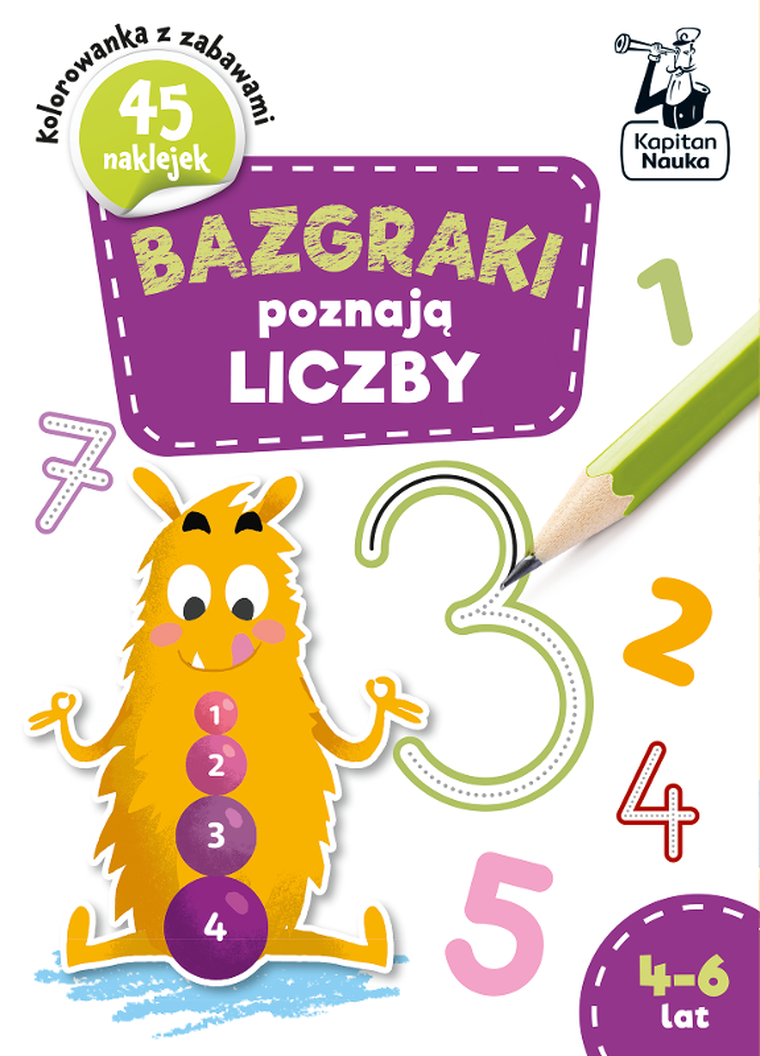Kapitan Nauka. Bazgraki poznają liczby. 4-6 lat