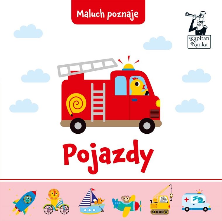 Kapitan Nauka. Maluch poznaje. Pojazdy