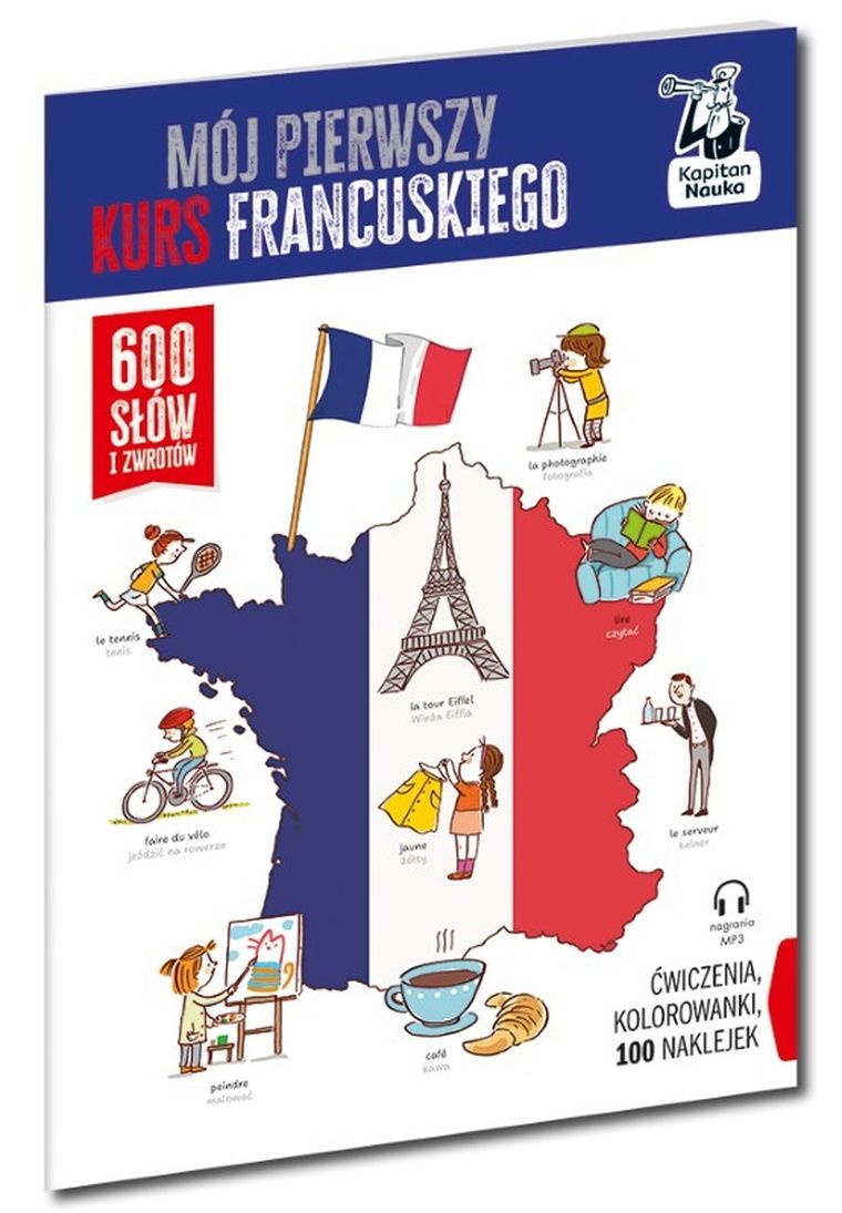 Kapitan Nauka. Mój pierwszy kurs francuskiego. 600 słów i zwrotów