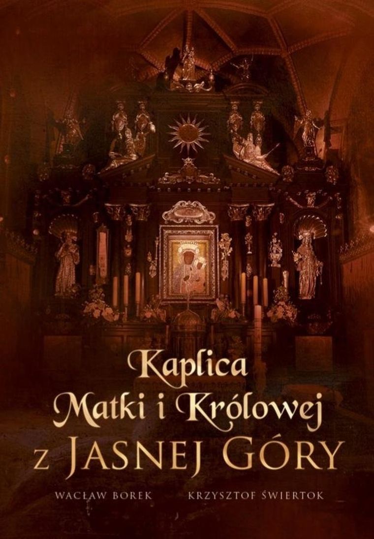 Kaplica Matki i Królowej z Jasnej Góry