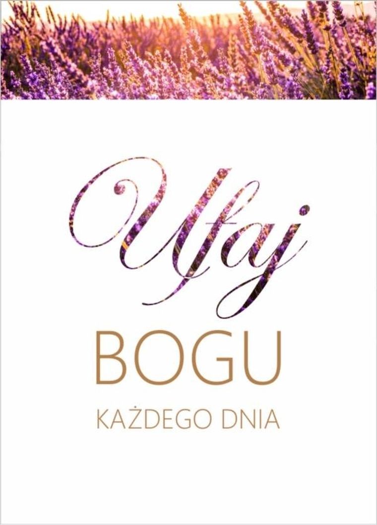 Karnet, Ufaj Bogu każdego dnia