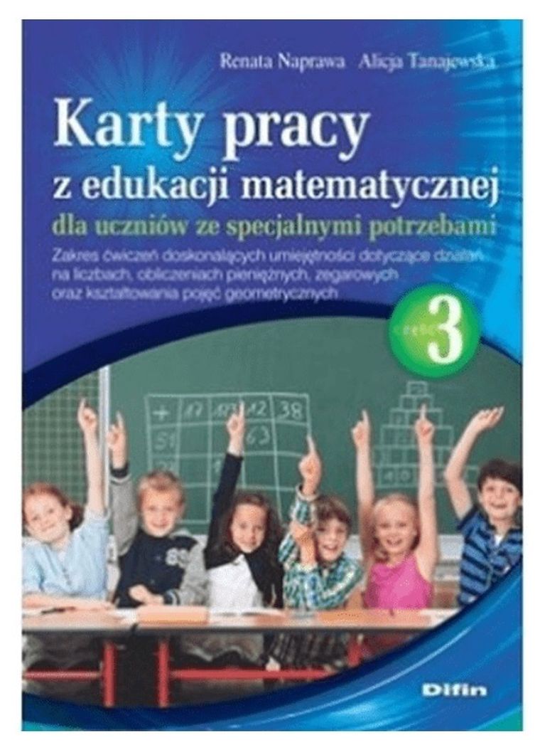 Karty pracy z edukacji matematycznej dla uczniów ze specjalnymi potzrebami. Część 3