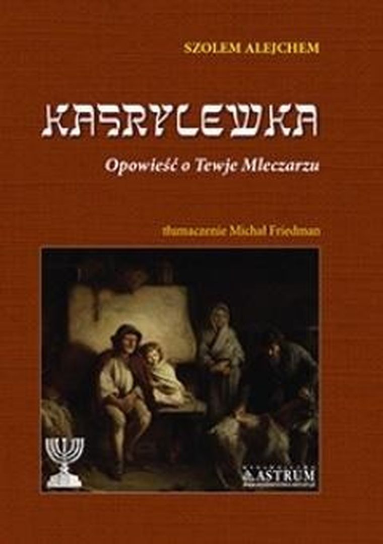 Kasrylewka. Opowieść o Tewje Mleczarzu