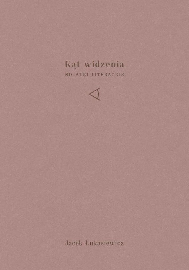 Kąt widzenia. Notatki literackie