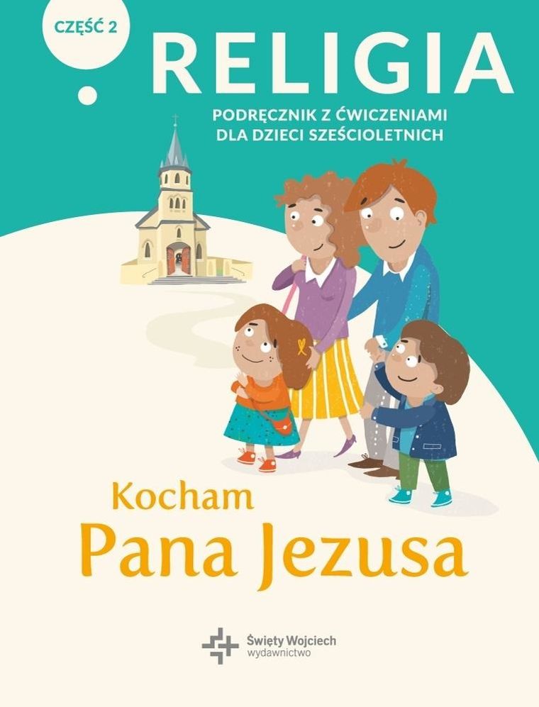 Katechizm 6-latek. Kocham Pana Jezusa. Część 2