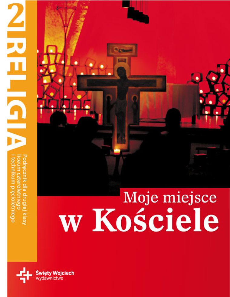 Katechizm. Moje miejsce w Kościele. Podręcznik. Klasa 2. Szkoła ponadgimnazjalna