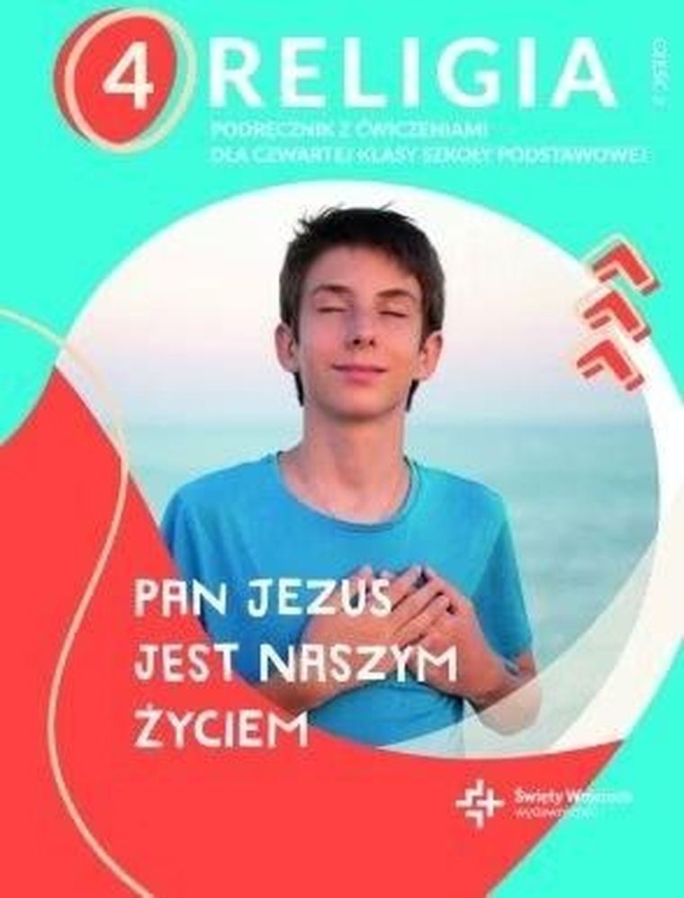 Katechizm SP 4. Pan Jezus jest naszym życiem. Część 2
