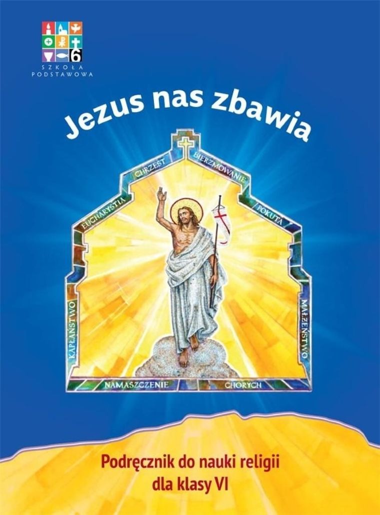 Katechizm SP 6. Jezus nas zbawia. Podręcznik
