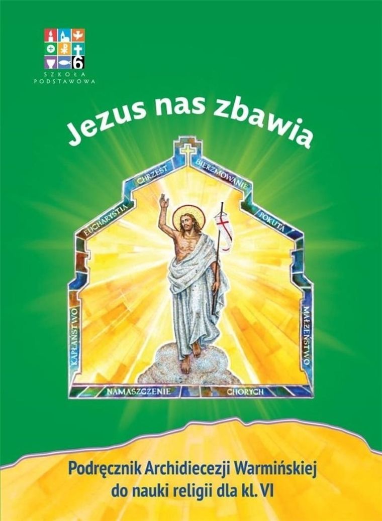 Katechizm SP 6. Jezus nas zbawia. Podręcznik