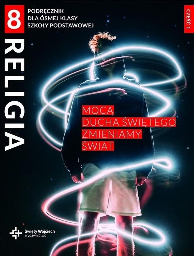 Katechizm SP 8. Mocą Ducha Świętego zmieniamy świat. Część 1