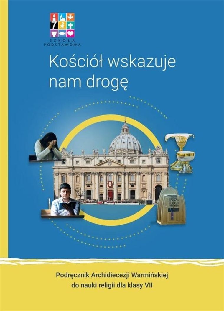 Katechizm. Szkoła podstawowa 7. Kościół wskazuje nam drogę. Podręcznik