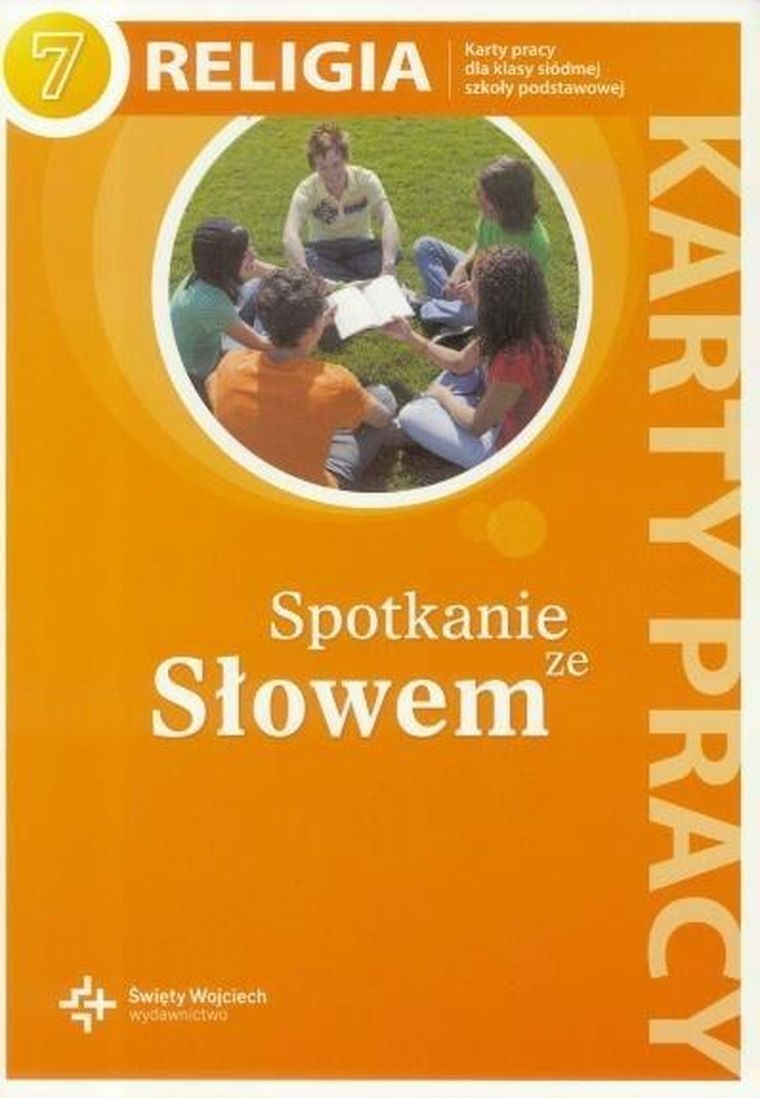 Katechizm. Szkoła Podstawowa 7. Spotkanie ze słowem