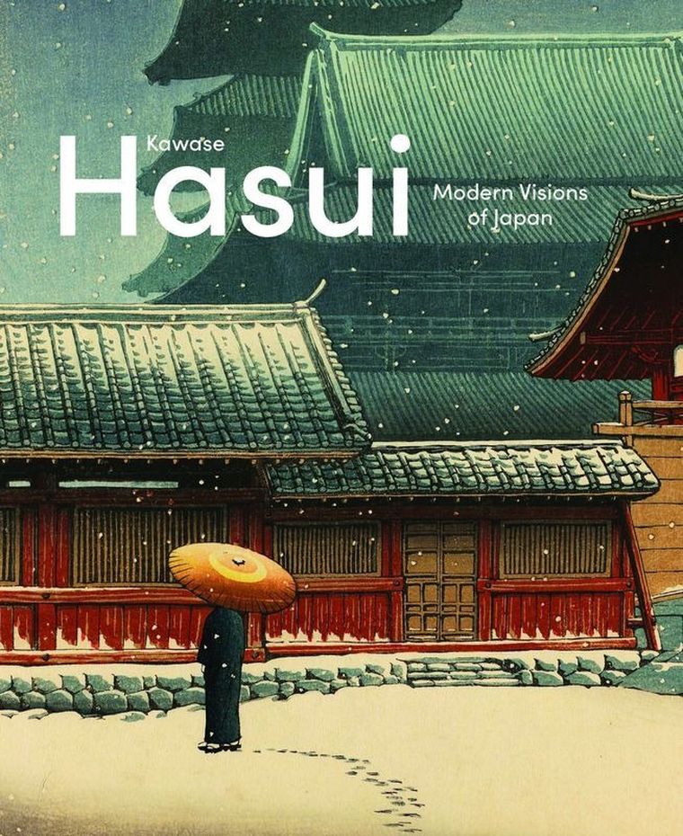 Kawase Hasui. Modern Visions of Japan