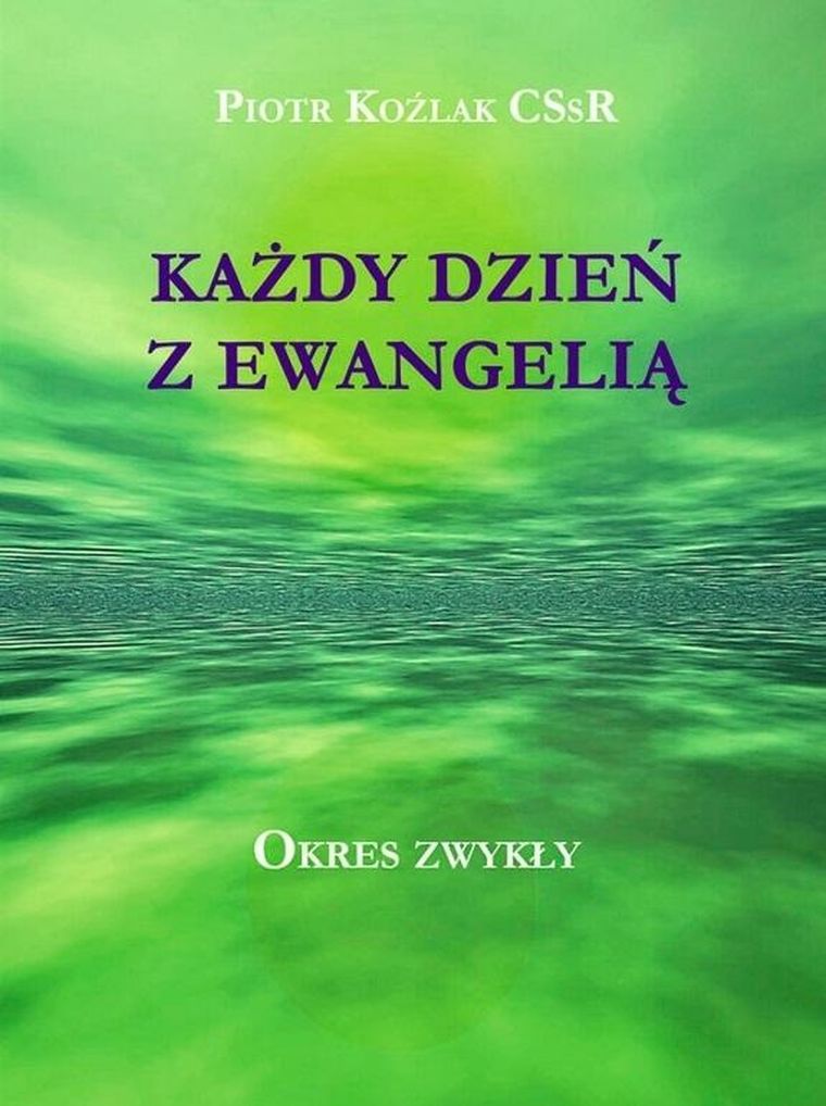 Każdy Dzień z Ewangelią. Okres zwykły