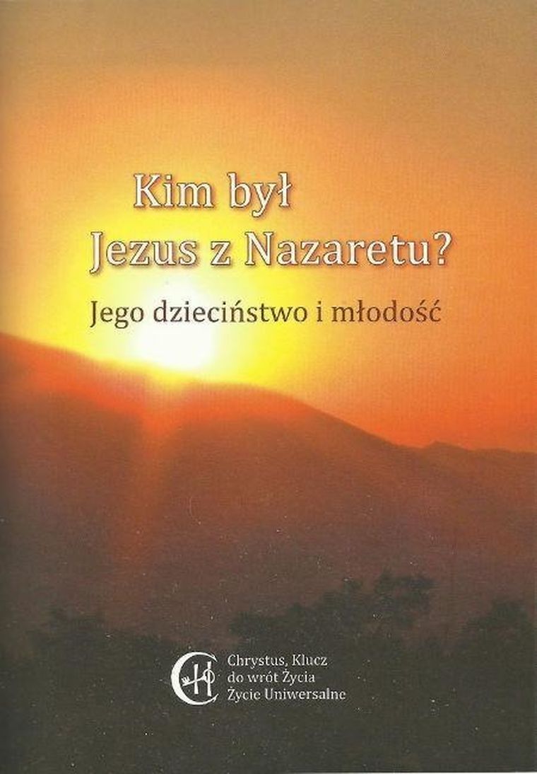 Kim był Jezus z Nazaretu? Jego dzieciństwo