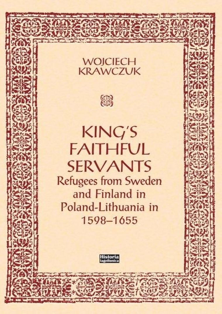 King's Faithful Servants. Refugees from Sweden
