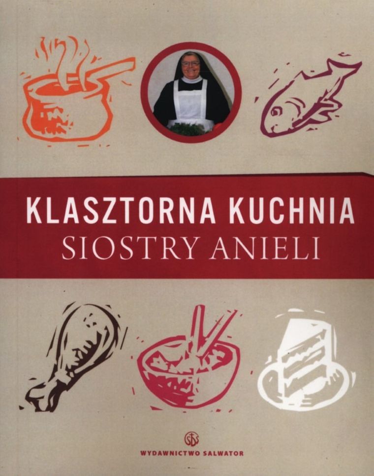 Klasztorna kuchnia siostry Anieli