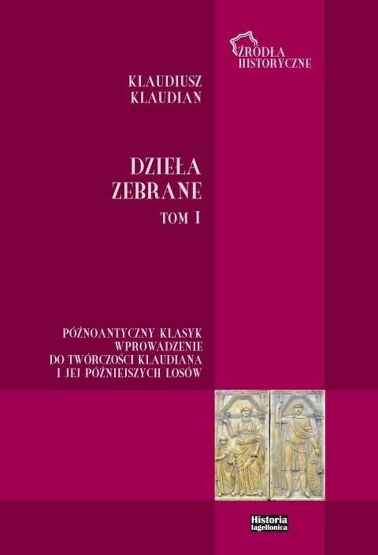 Klaudiusz Klaudian. Dzieła zebrane. Tom 1