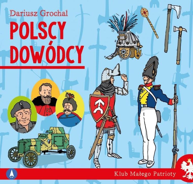 Klub Małego Patrioty. Polscy dowódcy