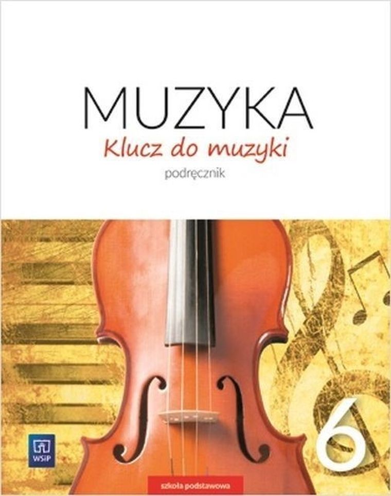 Klucz do muzyki. Podręcznik. Klasa 6