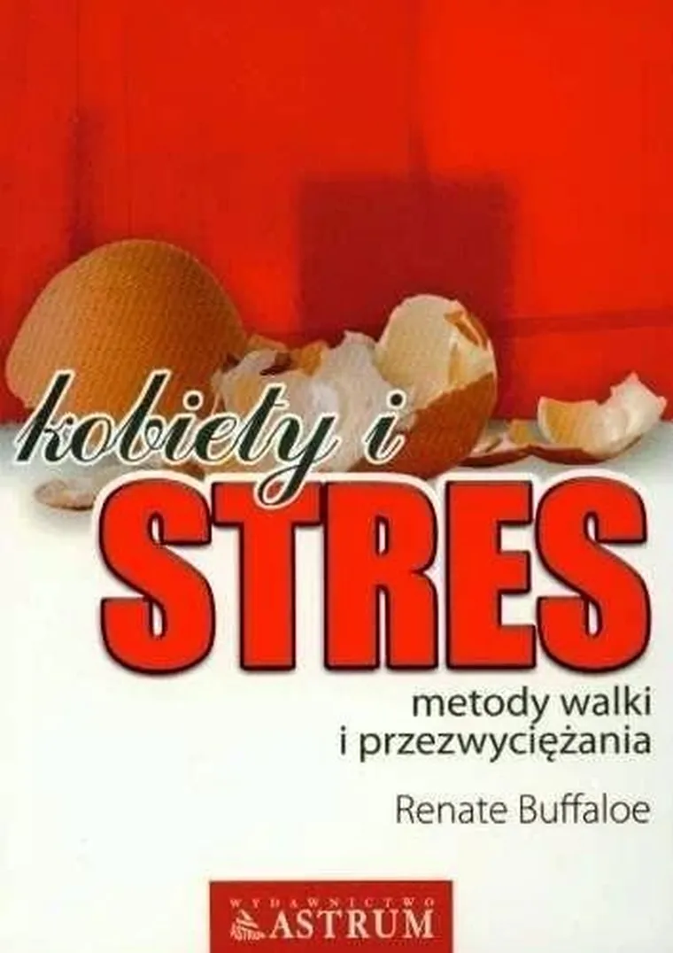 Kobiety i stres. Metody walki i przezwyciężania