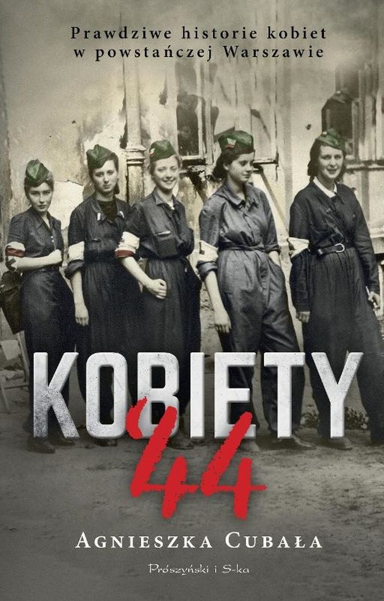 Kobiety`44. Prawdziwe historie kobiet w powstańczej Warszawie