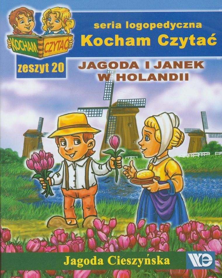 Kocham czytać. Zeszyt 20. Jagoda i Janek w Holandii