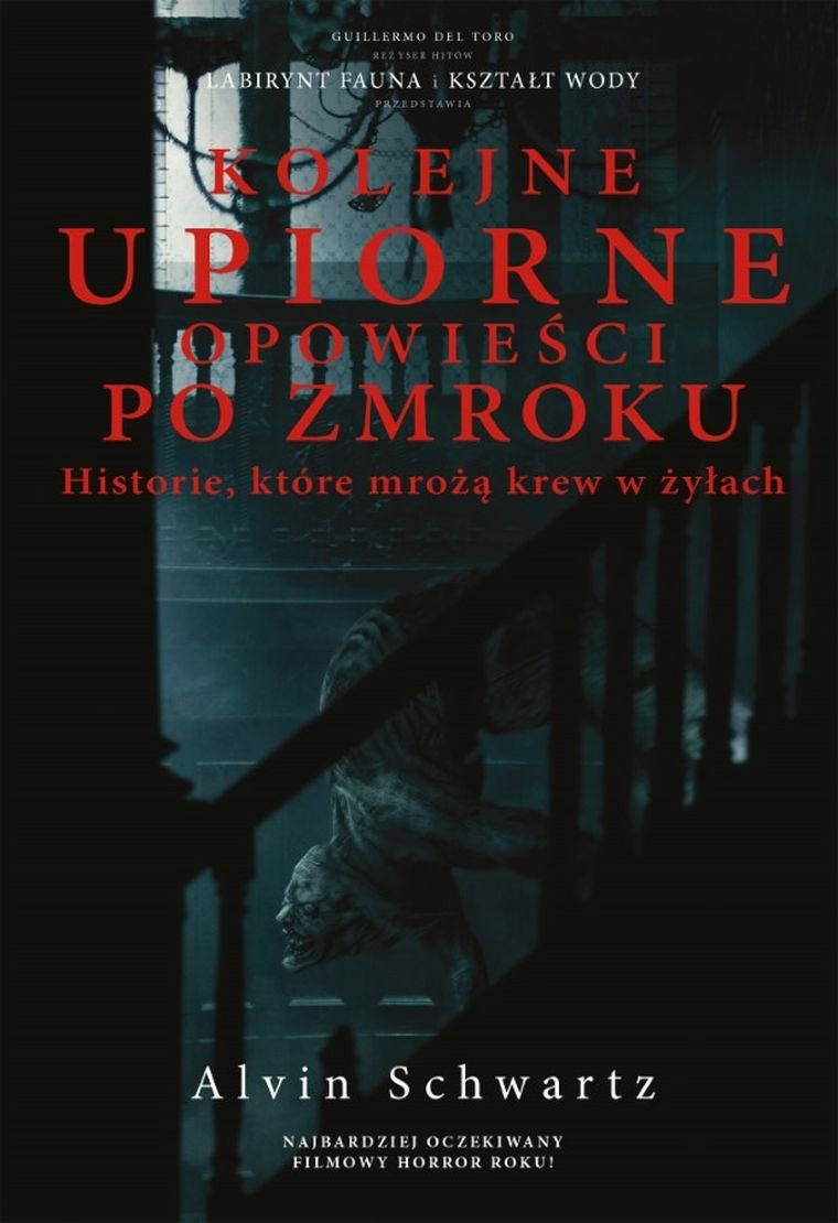 Kolejne upiorne opowieści po zmroku. Historie które mrożą krew w żyłach