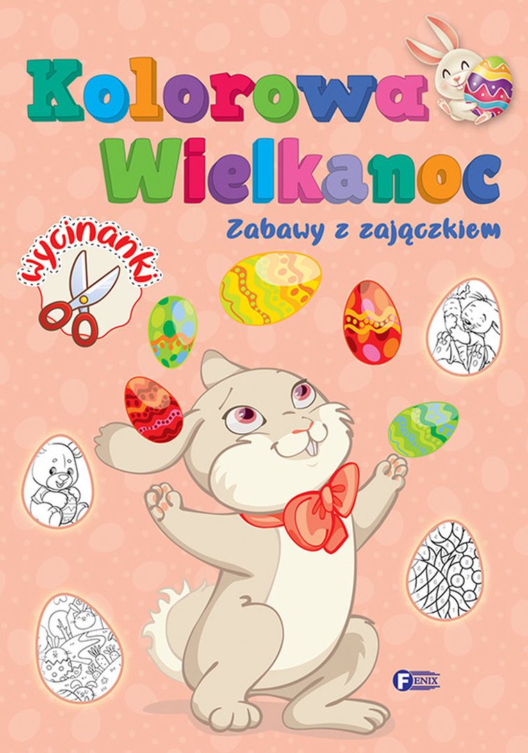 Kolorowa Wielkanoc. Zabawy z zajączkiem