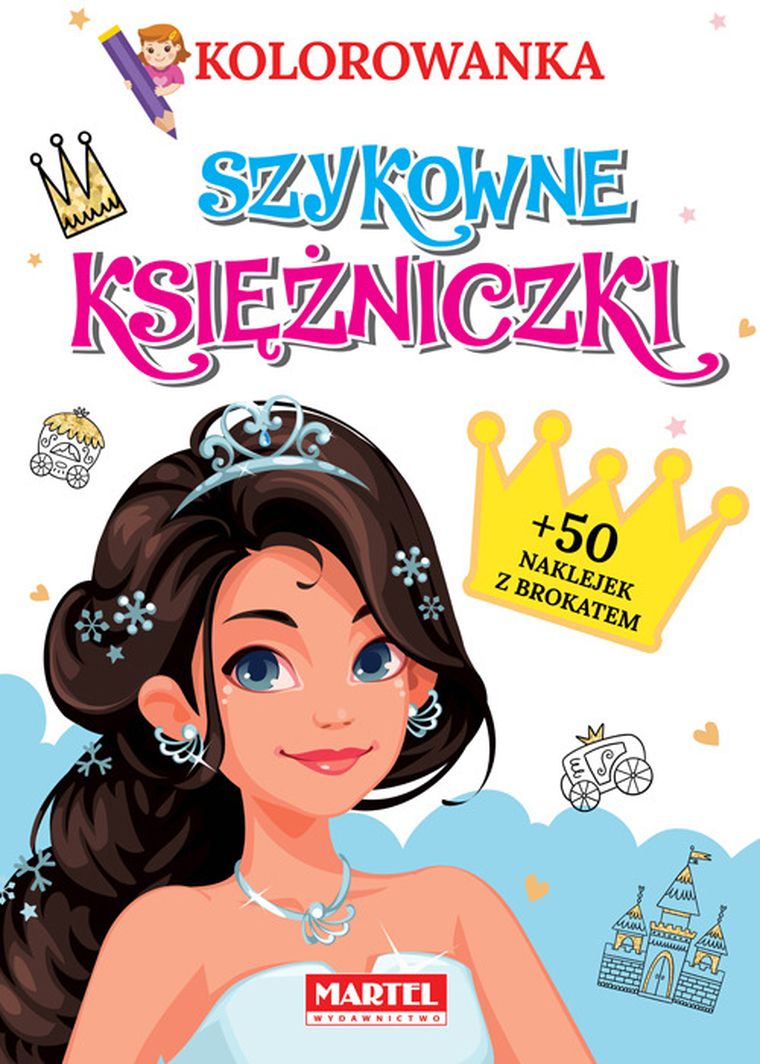 Kolorowanka. Szykowne księżniczki z naklejkami