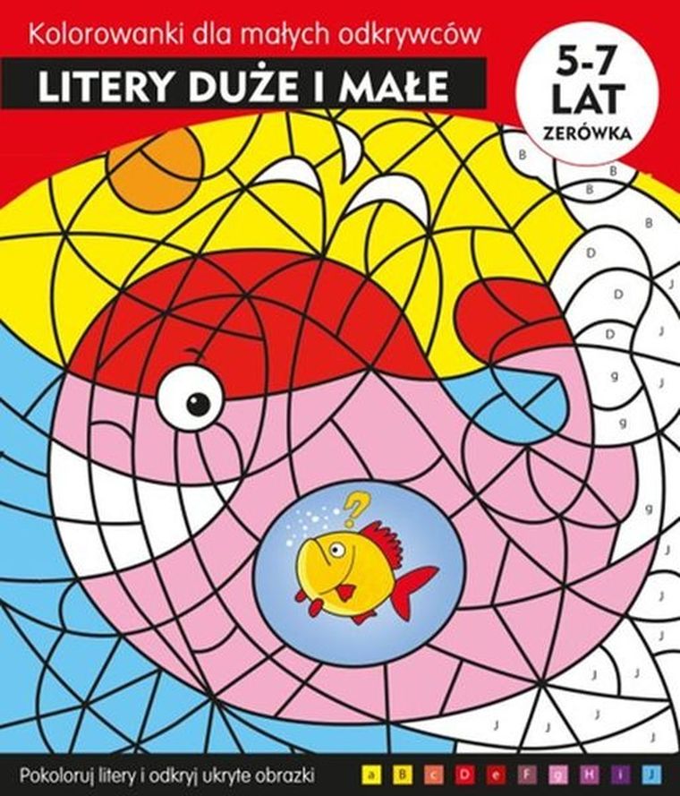 Kolorowanki dla małych odkrywców. Litery duże i małe