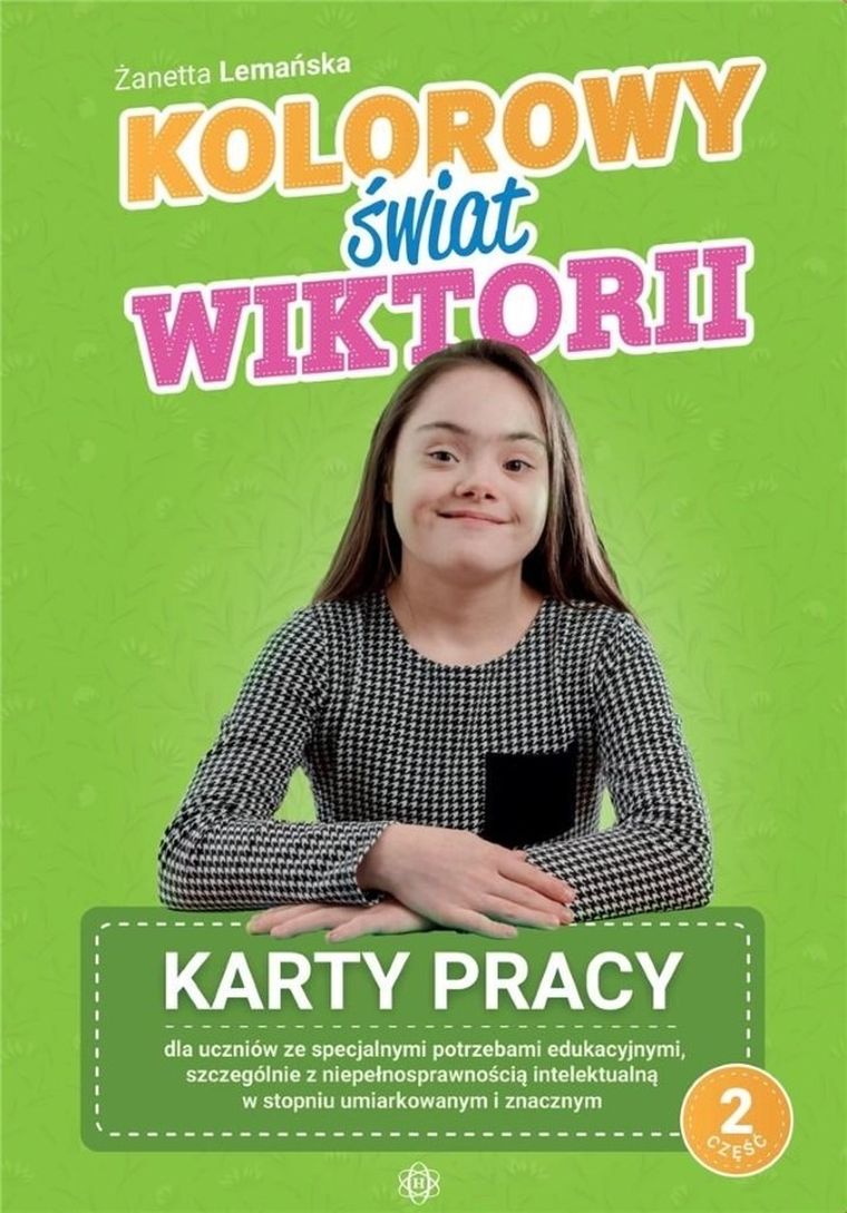 Kolorowy świat Wiktorii. Karty pracy. Część 2