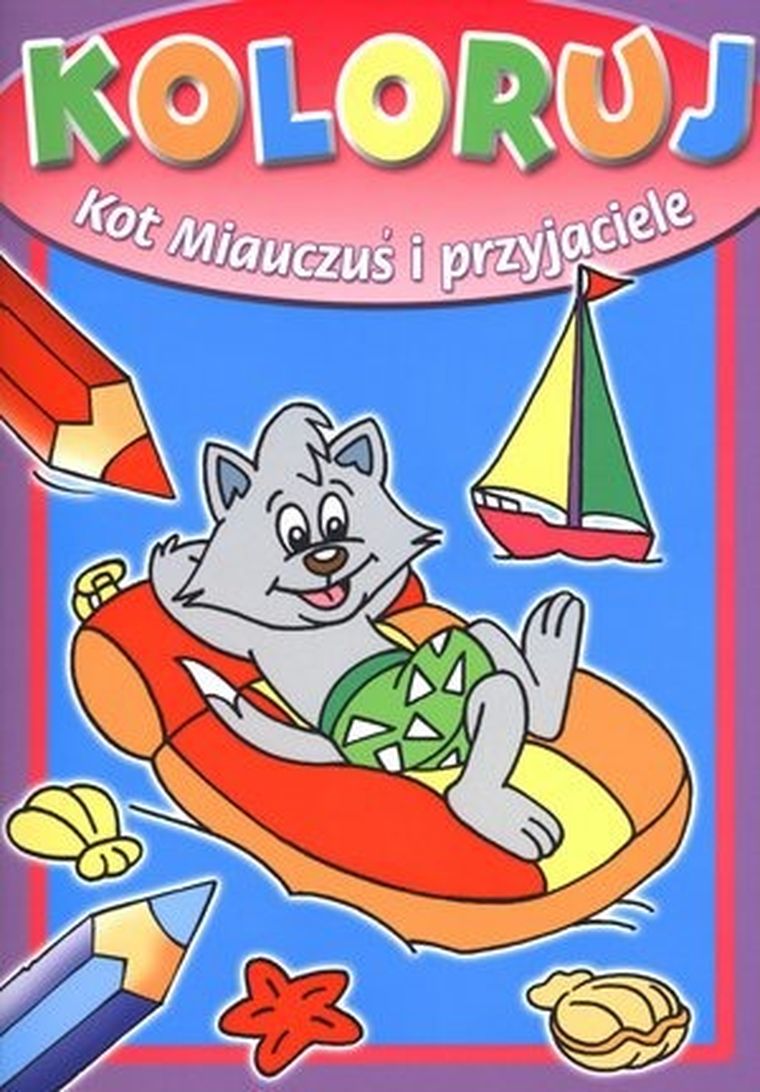 Koloruj. Kot Miauczuś i przyjaciele