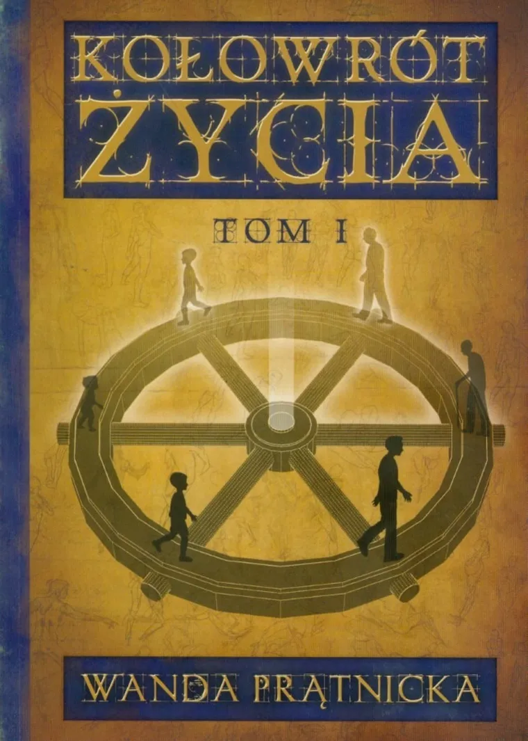 Kołowrót życia. Tom 1