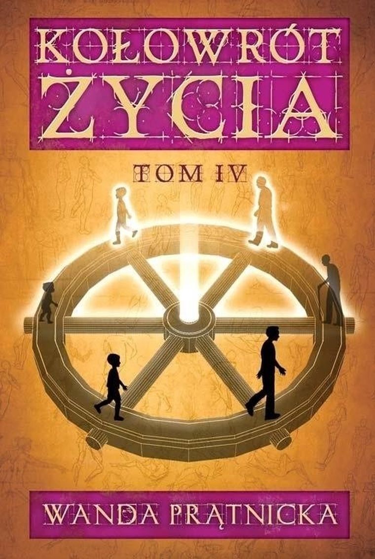 Kołowrót Życia. Tom 4