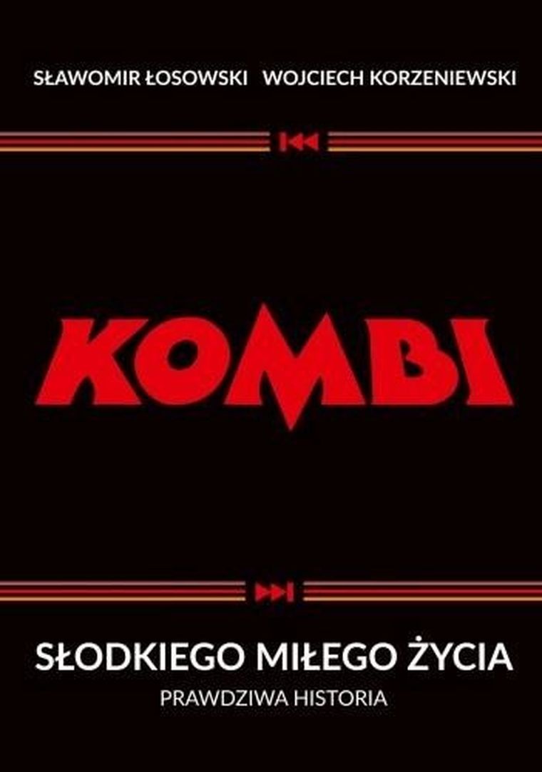 Kombi. Słodkiego miłego życia. Prawdziwa historia