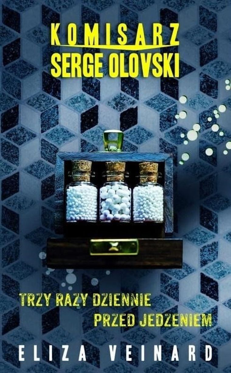 Komisarz Serge Olovsky. Tom 2. Trzy razy dziennie przed jedzeniem
