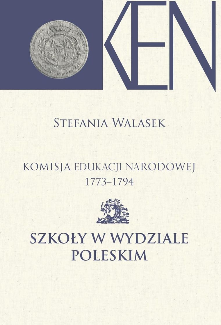 Komisja Edukacji Narodowej. 1773-1794 Szkoły w Wydziale Poleskim