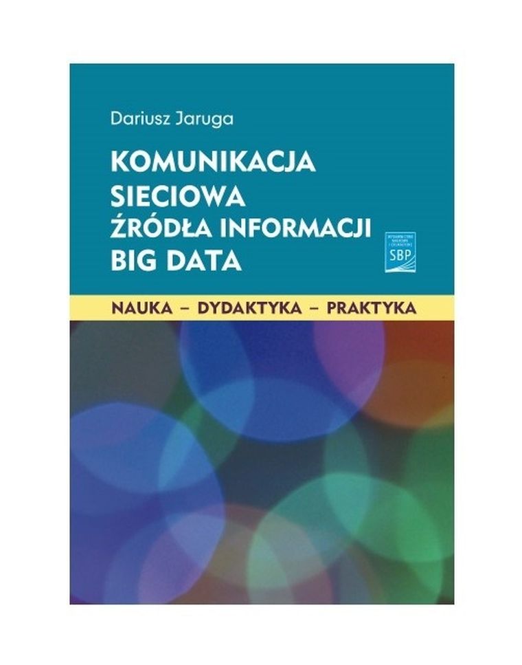Komunikacja sieciowa. Źródła informacji Big Data