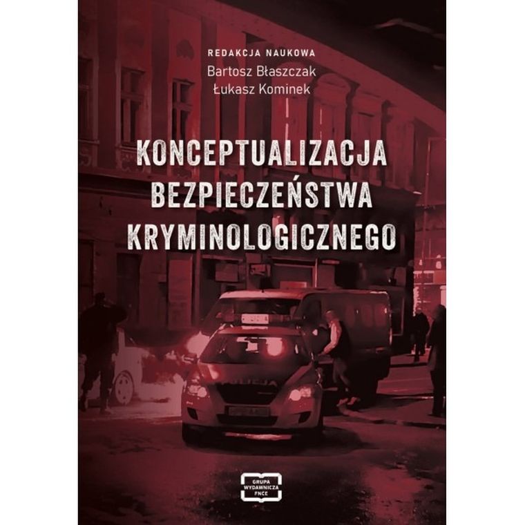 Konceptualizacja bezpieczeństwa kryminologicznego