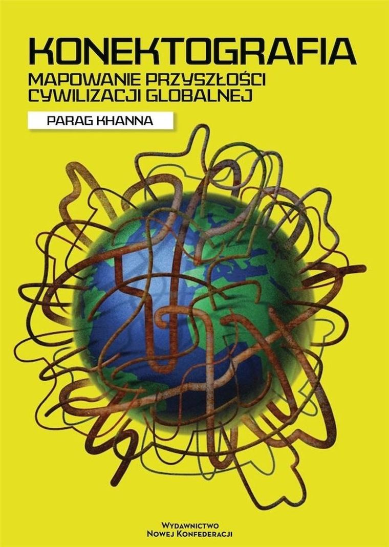 Konektografia. Mapowanie przyszłości cywilizacji