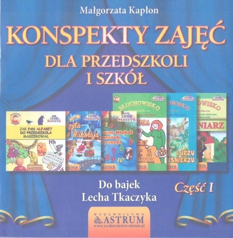 Konspekty zajęć dla przedszkoli i szkół. Część 1