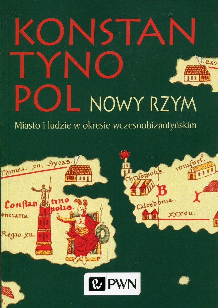Konstantynopol. Nowy Rzym