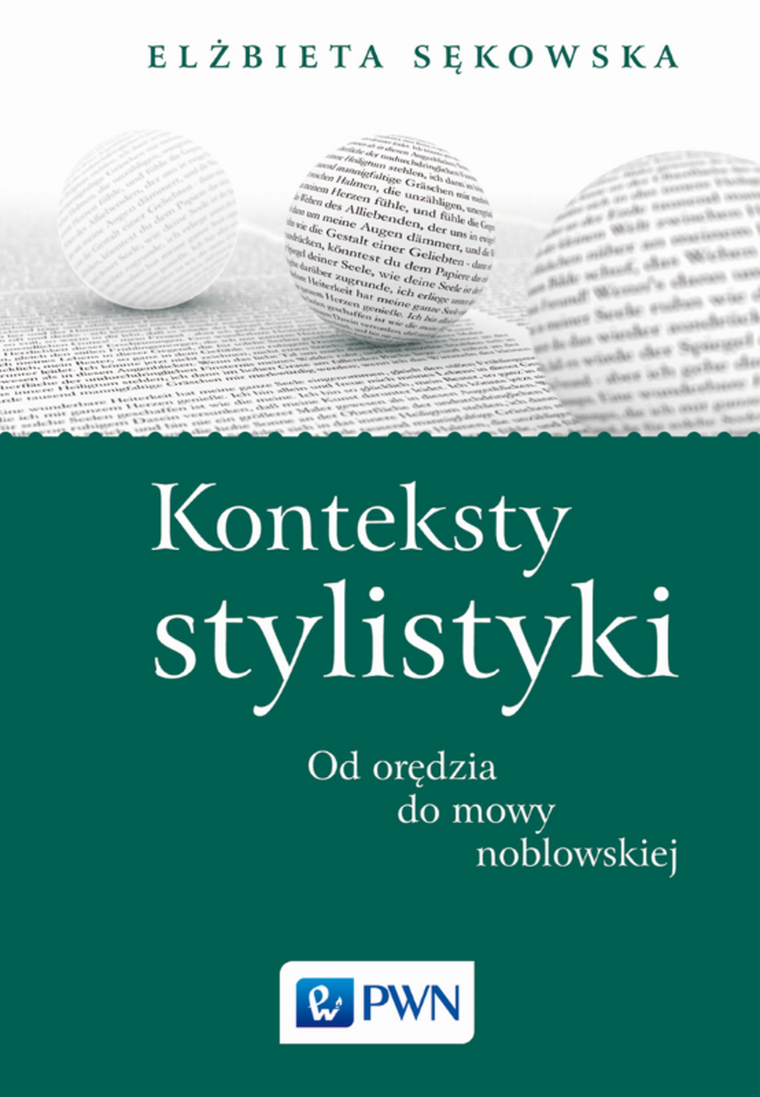 Konteksty stylistyki. Od orędzia do mowy noblowskiej