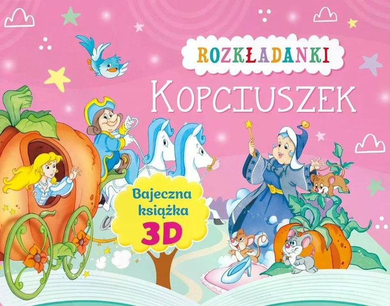 Kopciuszek. Rozkładanki. Bajeczna książka 3D