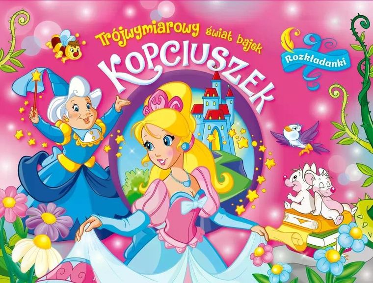 Kopciuszek. Rozkładanki. Trójwymiarowy świat bajek