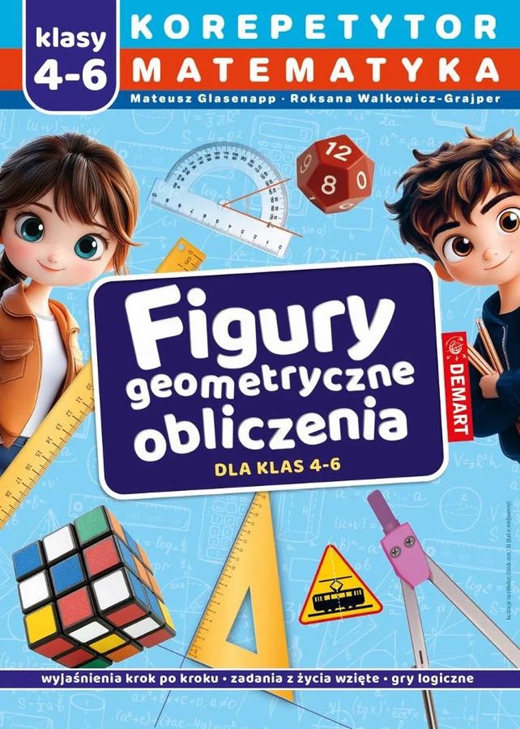 Korepetytor. Matematyka. Klasy 4-6. Figury geometryczne, obliczenia