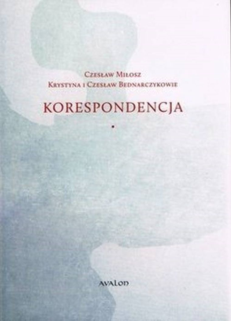 Korespondencja Czesław Miłosz - Krystyna i Czesław Bednarczykowie