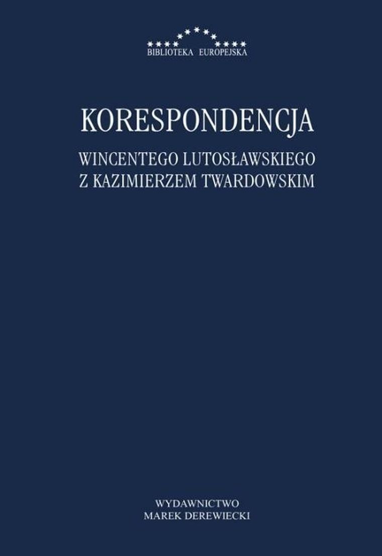 Korespondencja Wincentego Lutosławskiego z Kazimierzem Twardowskim